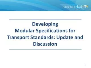 Developing Modular Specifications for Transport Standards: Update and Discussion