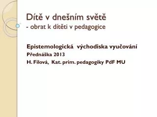 d t v dne n m sv t obrat k d t ti v pedagogice
