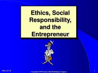 Ethics, Social Responsibility, and the Entrepreneur