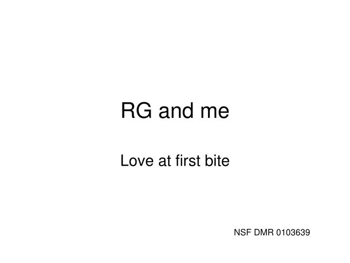 rg and me