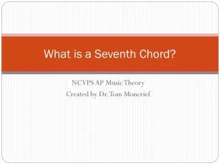 What is a Seventh Chord?