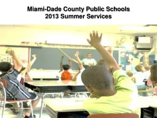 Miami-Dade County Public Schools 2013 Summer Services