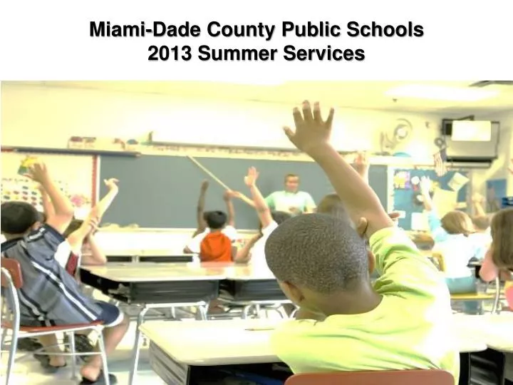miami dade county public schools 2013 summer services