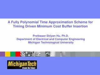 A Fully Polynomial Time Approximation Scheme for Timing Driven Minimum Cost Buffer Insertion