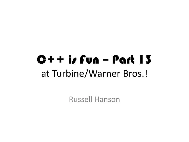 c is fun part 13 at turbine warner bros