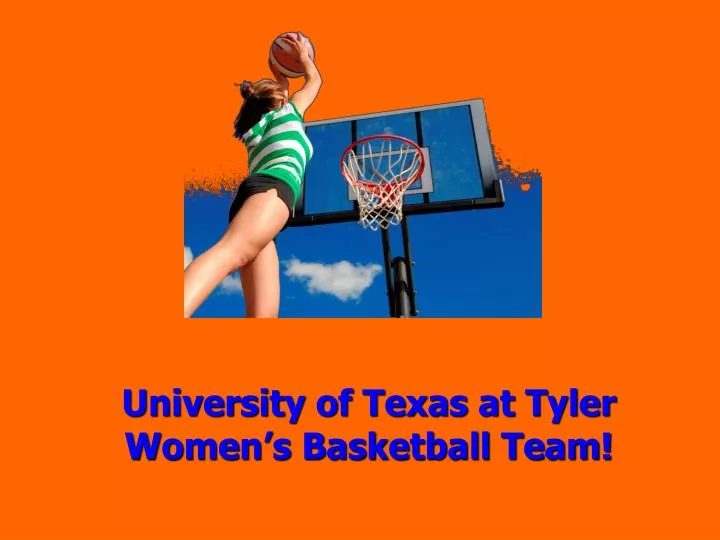 university of texas at tyler women s basketball team