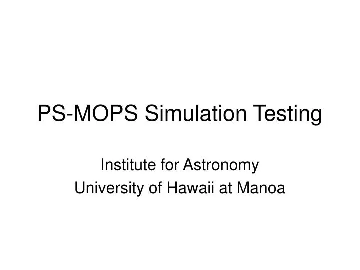 ps mops simulation testing