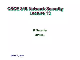 CSCE 815 Network Security Lecture 13