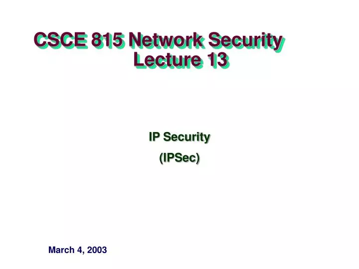 csce 815 network security lecture 13