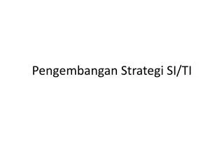 pengembangan strategi si ti