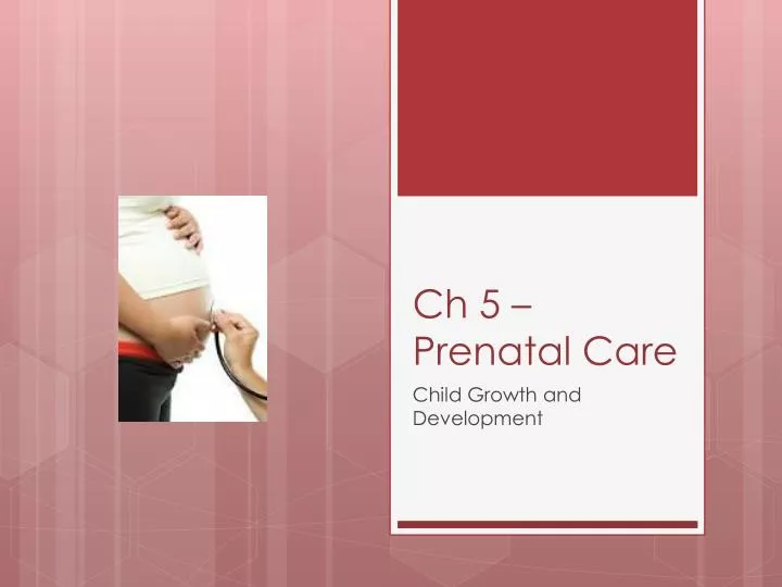 ch 5 prenatal care