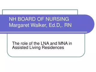 NH BOARD OF NURSING Margaret Walker, Ed.D,. RN