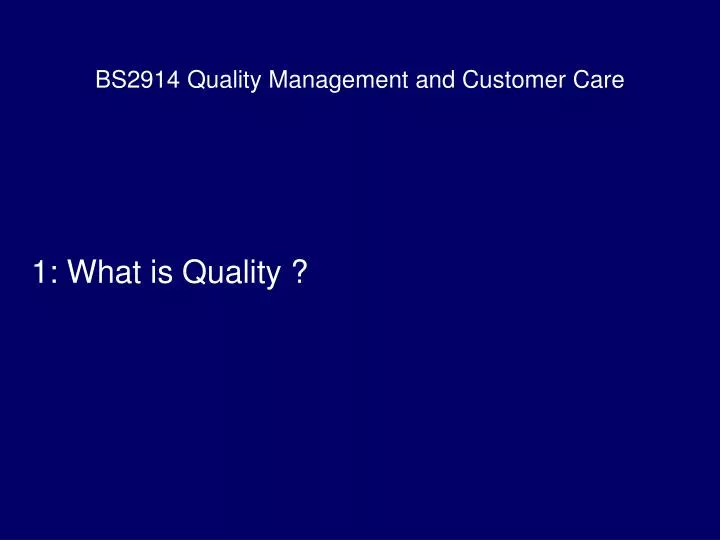 bs2914 quality management and customer care