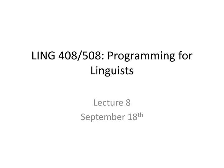 ling 408 508 programming for linguists