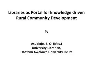Libraries as Portal for knowledge driven Rural Community Development
