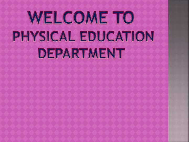 welcome to physical education department