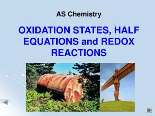 AS Chemistry OXIDATION STATES, HALF EQUATIONS and REDOX REACTIONS