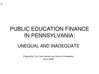 PUBLIC EDUCATION FINANCE IN PENNSYLVANIA: