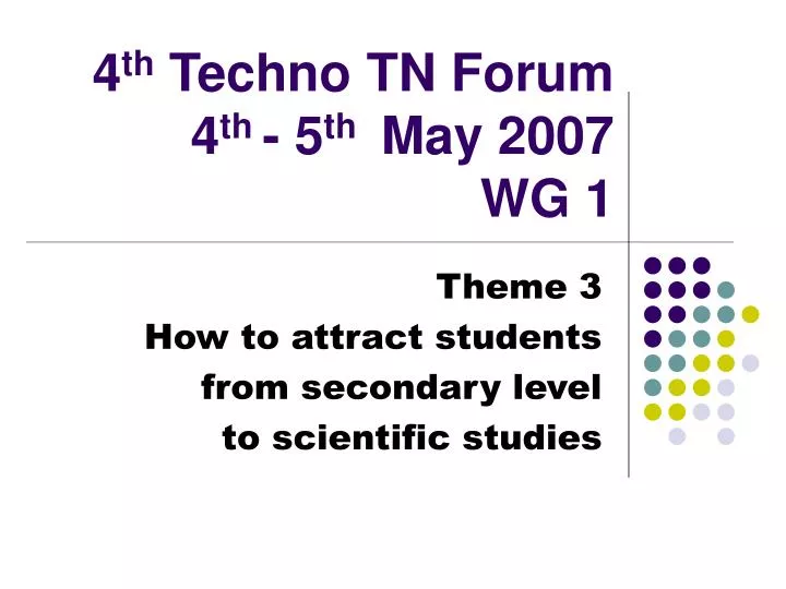 4 th techno tn forum 4 th 5 th may 2007 wg 1
