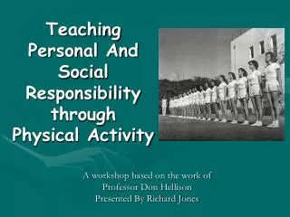 Teaching Personal And Social Responsibility through Physical Activity