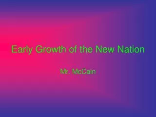 Early Growth of the New Nation