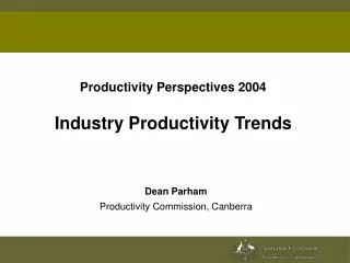 Productivity Perspectives 2004 Industry Productivity Trends