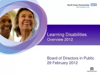 Learning Disabilities Overview 2012 Board of Directors in Public 29 February 2012