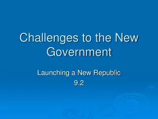 Challenges to the New Government