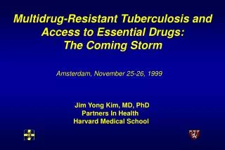 Multidrug-Resistant Tuberculosis and Access to Essential Drugs: The Coming Storm