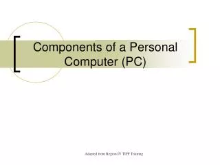 Components of a Personal Computer (PC)