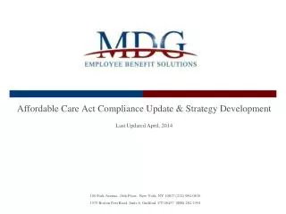 Affordable Care Act Compliance Update &amp; Strategy Development Last Updated April, 2014