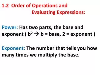 1.2 Order of Operations and 			Evaluating Expressions: