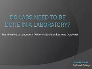 Do Labs Need to be Done in a Laboratory?