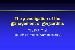 The I nvestigation of the M anagement of P er i carditis