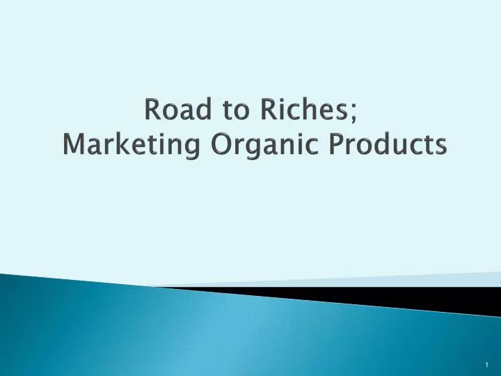 road to riches marketing organic products
