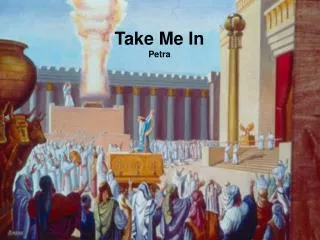 Take Me In Petra