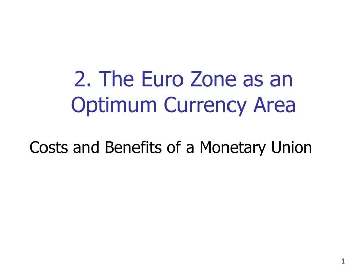 2 the euro zone as an optimum currency area
