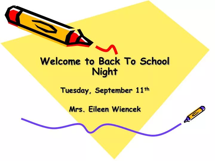welcome to back to school night tuesday september 11 th mrs eileen wiencek