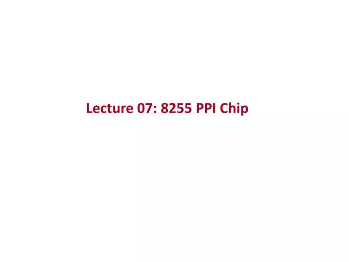 lecture 07 8255 ppi chip