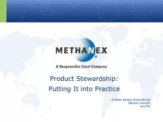 Product Stewardship: Putting It into Practice GCWellon, Manager, Responsible Care