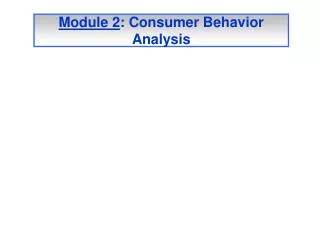 Module 2 : Consumer Behavior Analysis
