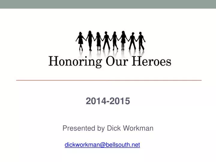 2014 2015 presented by dick workman dickworkman@bellsouth net