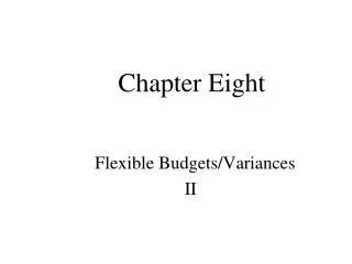 Flexible Budgets/Variances II