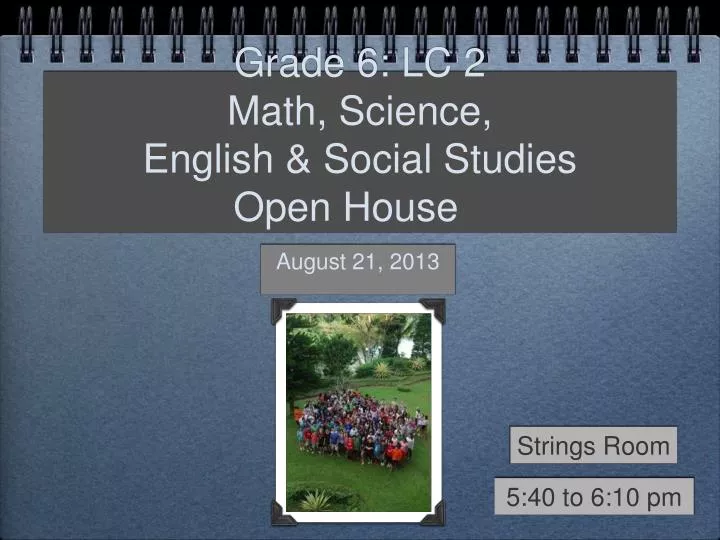 grade 6 lc 2 math science english social studies open house