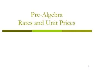 Pre-Algebra Rates and Unit Prices