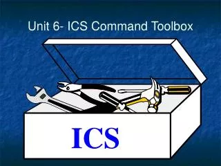 Unit 6- ICS Command Toolbox