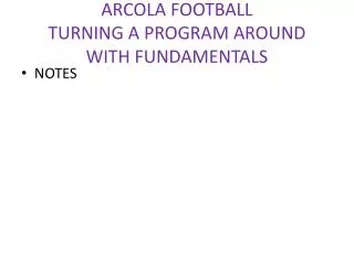 ARCOLA FOOTBALL TURNING A PROGRAM AROUND WITH FUNDAMENTALS