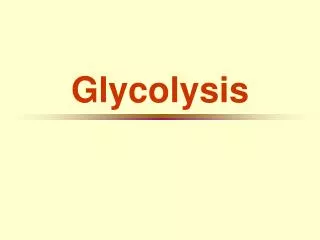 Glycolysis