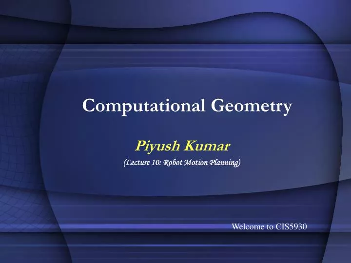 piyush kumar lecture 10 robot motion planning