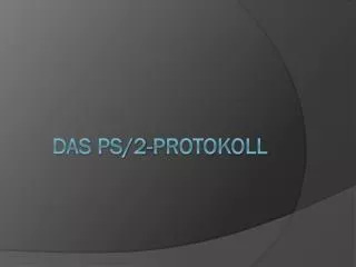 das ps 2 protokoll